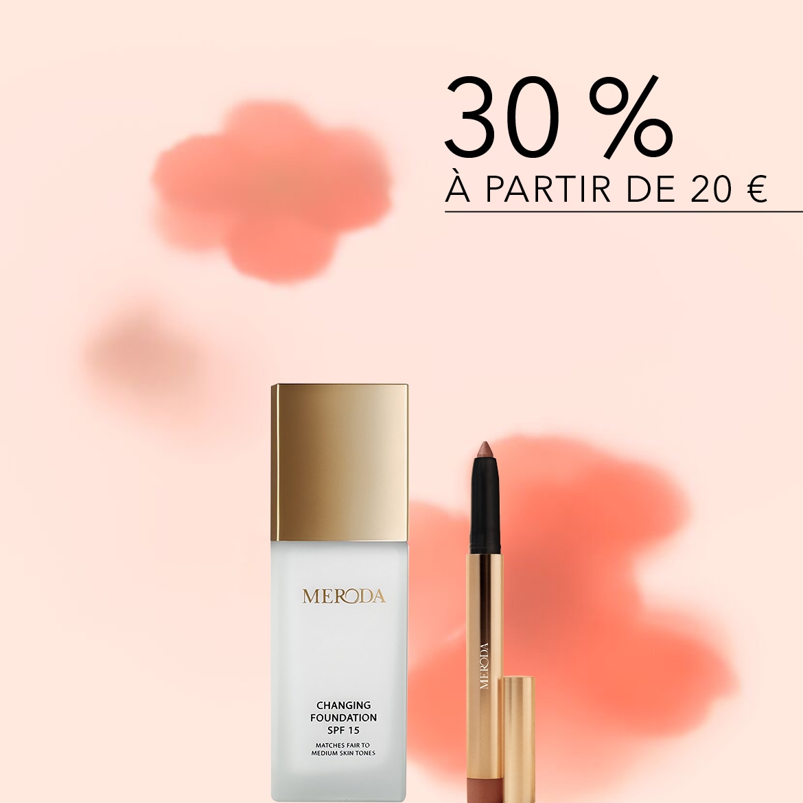 Profitez de 30% de réduction sur les produits Meroda à partir de 20€, comprenant le fond de teint Changeant SPF 15 pour les teints clairs à moyens et le crayon à paupières.