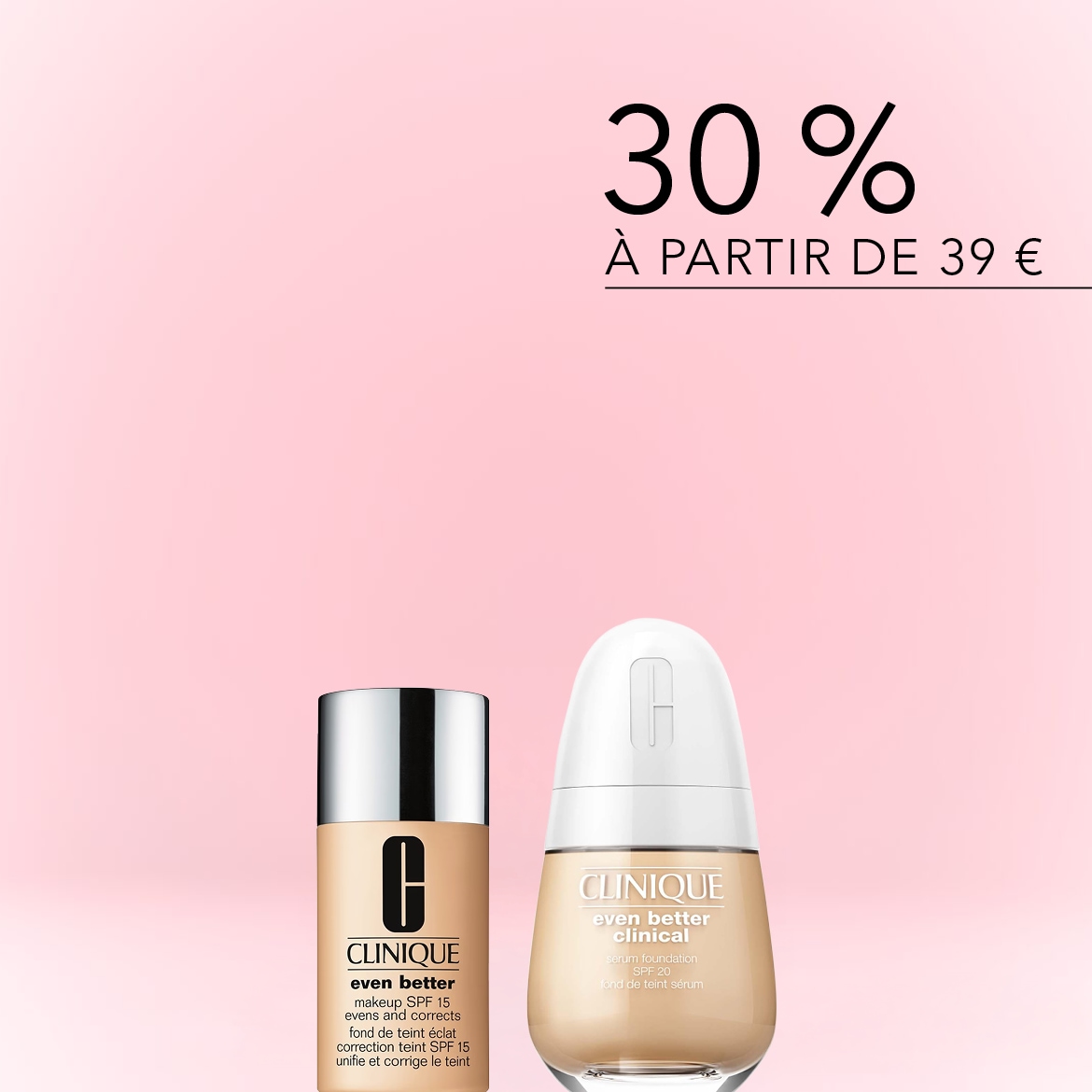 Profitez de 30 % de réduction à partir de 39 € sur le fond de teint Clinique Even Better, disponible en maquillage SPF 15 et en fond de teint sérum SPF 20.