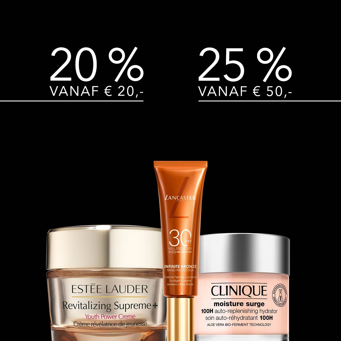 Ontdek de aanbiedingen op huidverzorgingsproducten: 20% korting vanaf €20 en 25% korting vanaf €50 op merken zoals Estée Lauder, Lancaster en Clinique.