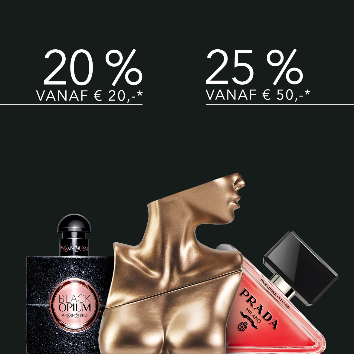 Profiteer van 20% korting vanaf € 20 op Yves Saint Laurent Black Opium en 25% korting vanaf € 50 op Prada Paradoxe Intense, beide gepresenteerd naast een gouden buste.