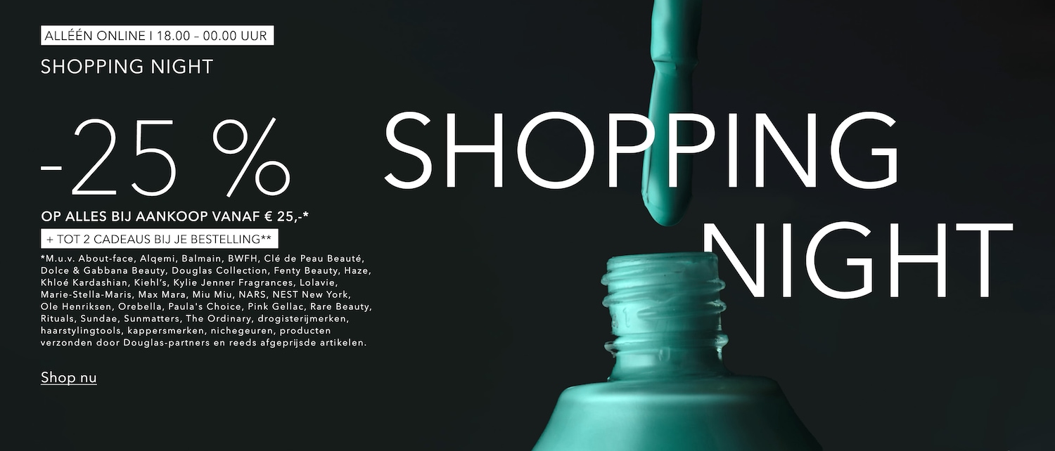 Profiteer van 25% korting op alles bij een aankoop vanaf €25,- en ontvang tot 2 cadeaus bij je bestelling tijdens de Shopping Night, alleen online van 18.00 - 00.00 uur. Shop nu.