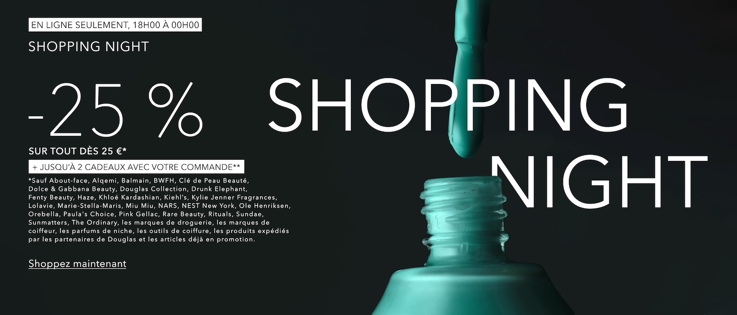 Profitez de 25 % de réduction sur tout dès 25 € et recevez jusqu'à 2 cadeaux avec votre commande pendant la Shopping Night, uniquement en ligne de 18h00 à 00h00. Achetez maintenant.