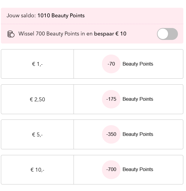 Uw saldo: 1010 Beauty Points; Wissel 700 Beauty Points in en bespaar € 10.